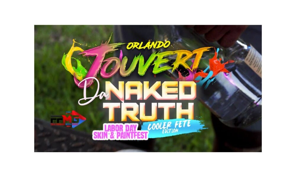 DA NAKED TRUTH | LABOR DAY JOUVERT | OFFICIAL PROMO